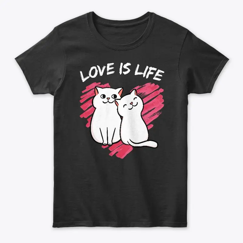 Love is life - white