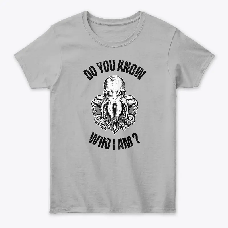 Do you know who I am? octopus 